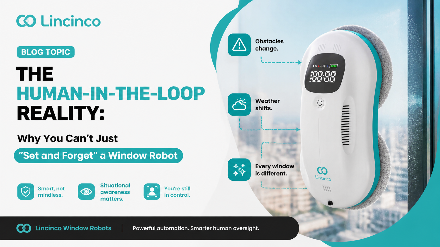 La realidad del 'humano-in-the-loop': por qué no se puede simplemente 'configurar y olvidar' un robot de ventana